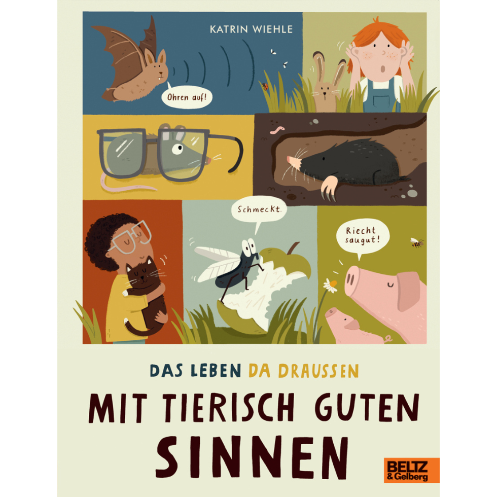Kinderbücher für die Ferien:Das Leben da draussen,Mit tierisch guten Sinnen