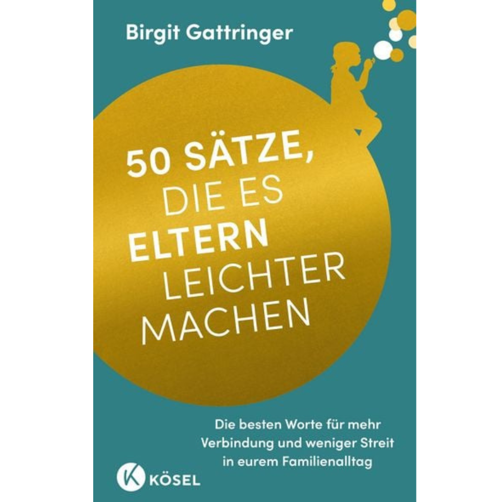 Verschiedene Ratgeber Bücher: 50 Sätze die es Eltern leichter machen